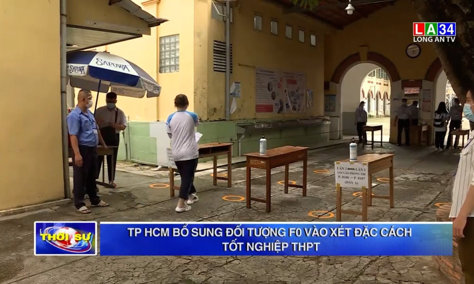 TP.HCM bổ sung đối tượng F0 vào xét đặc cách tốt nghiệp THPT