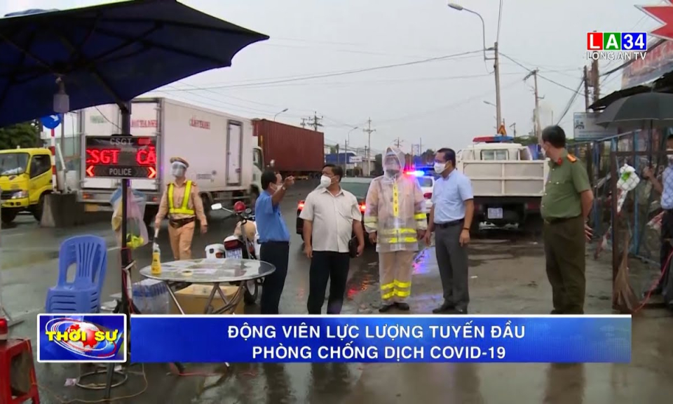 Động viên lực lượng tuyến đầu phòng, chống dịch Covid-19