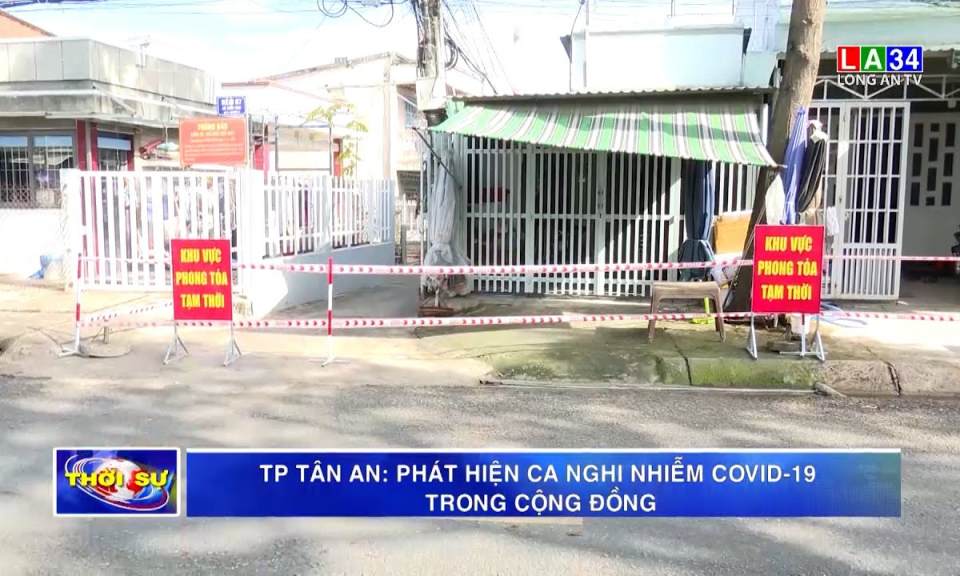 TP.Tân An: Phát hiện ca nghi nhiễm Covid-19 trong cộng đồng