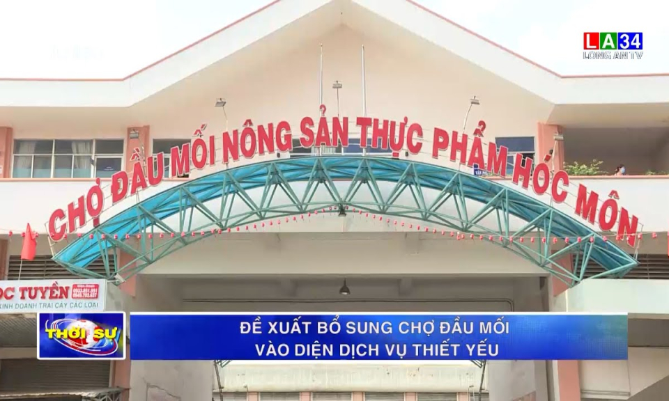 Đề xuất bổ sung chợ đầu mối vào diện dịch vụ thiết yếu