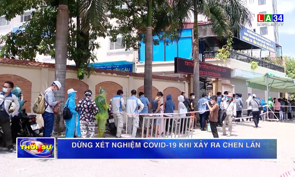 Dừng xét nghiệm Covid-19 khi xảy ra chen lấn