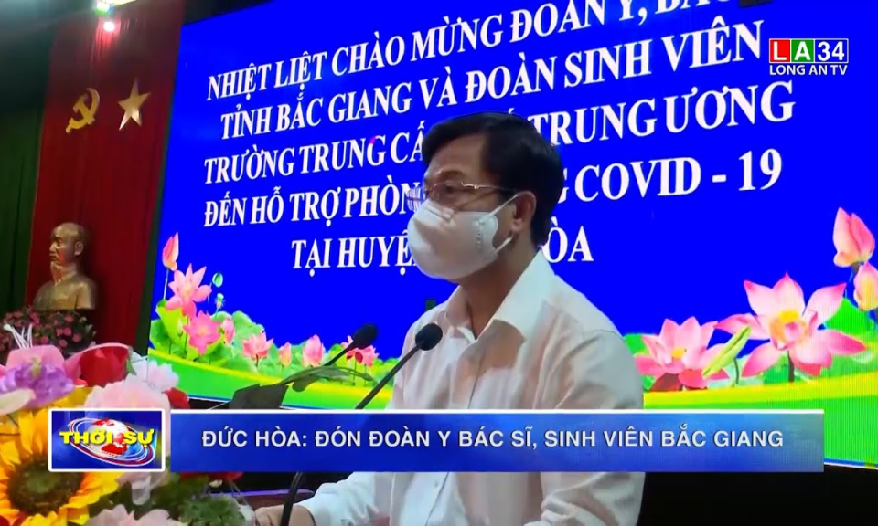 Đức Hòa: Đón đoàn y bác sĩ, sinh viên Bắc Giang