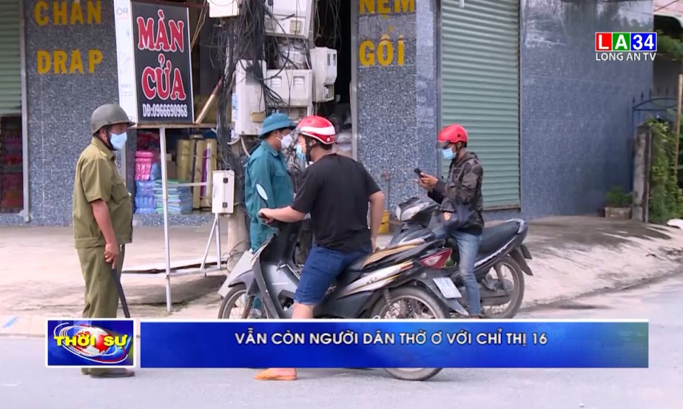 Vẫn còn người dân thờ ơ với Chỉ thị 16