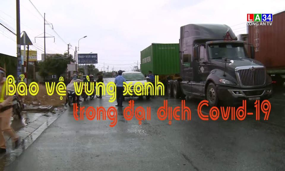 Phóng sự: Bảo vệ vùng xanh trong đại dịch Covid-19