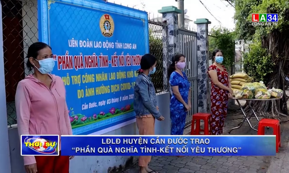 LĐLĐ huyện Cần Đước trao &#8220;Phần quà nghĩa tình &#8211; Kết nối yêu thương&#8221;