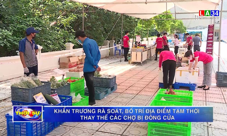 Khẩn trương rà soát, bố trí địa điểm tạm thời thay thế các chợ bị đóng cửa