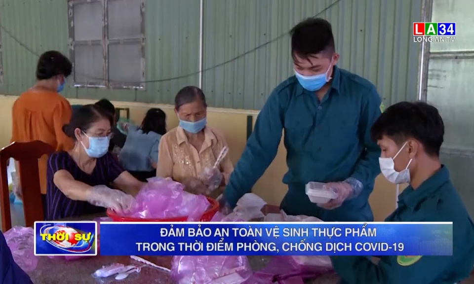Đảm bảo an toàn vệ sinh thực phẩm trong thời điểm phòng, chống dịch Covid-19