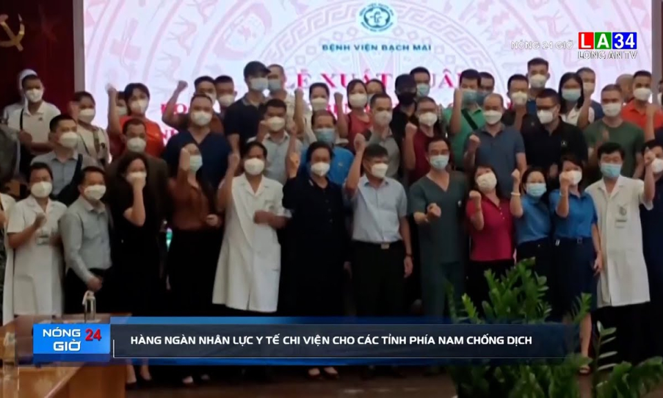 Hàng ngàn nhân lực y tế chi viện cho các tỉnh phía Nam chống dịch