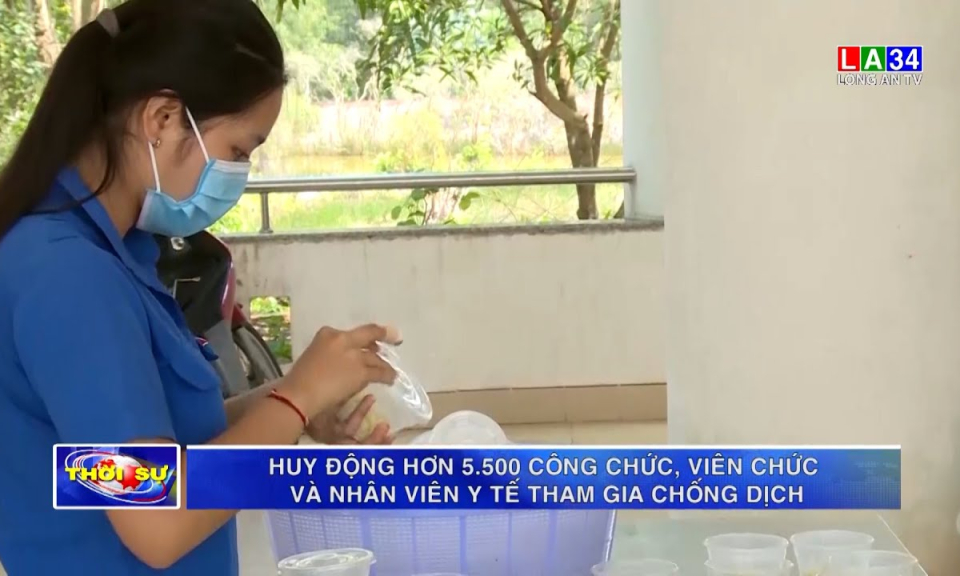 Huy động hơn 5.500 công chức, viên chức và nhân viên y tế tham gia chống dịch