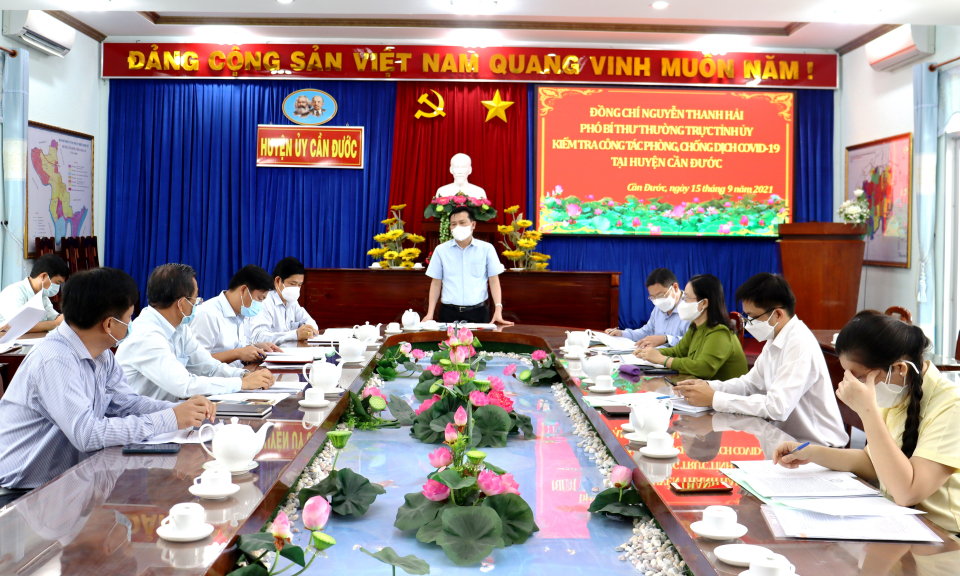 Phó Bí thư Thường trực Tỉnh ủy Nguyễn Thanh Hải kiểm tra công tác phòng, chống dịch tại Cần Đước
