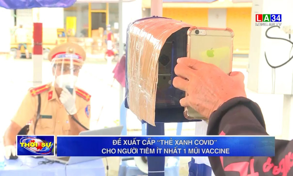 Đề xuất cấp &#8220;thẻ xanh Covid-19&#8221; cho người tiêm ít nhất 1 mũi vaccine