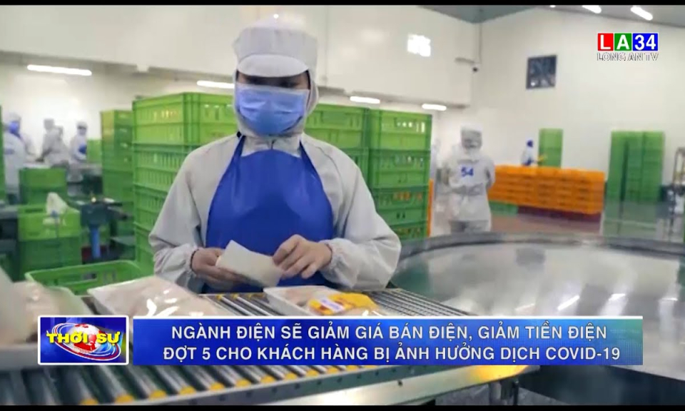 Ngành điện sẽ giảm giá bán điện, giảm tiền điện đợt 5 cho khách hàng bị ảnh hưởng dịch Covid-19