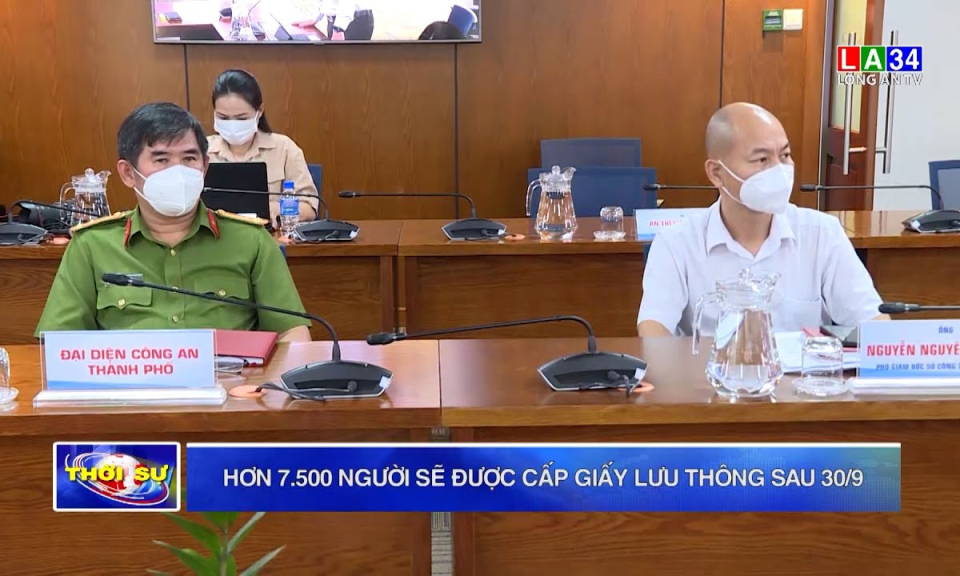 Hơn 7.500 người sẽ được cấp giấy lưu thông sau 30/9