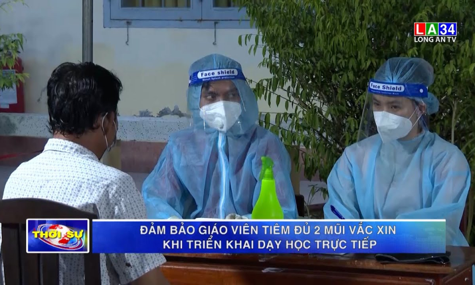 Đảm bảo giáo viên tiêm đủ 2 mũi vaccine khi triển khai dạy học trực tiếp