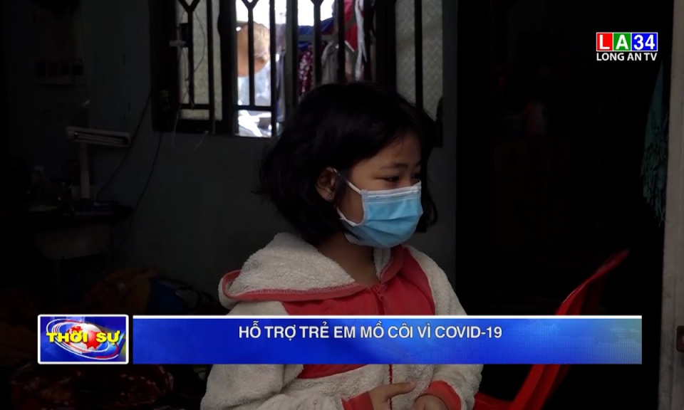 Hỗ trợ trẻ em mồ côi vì Covid-19