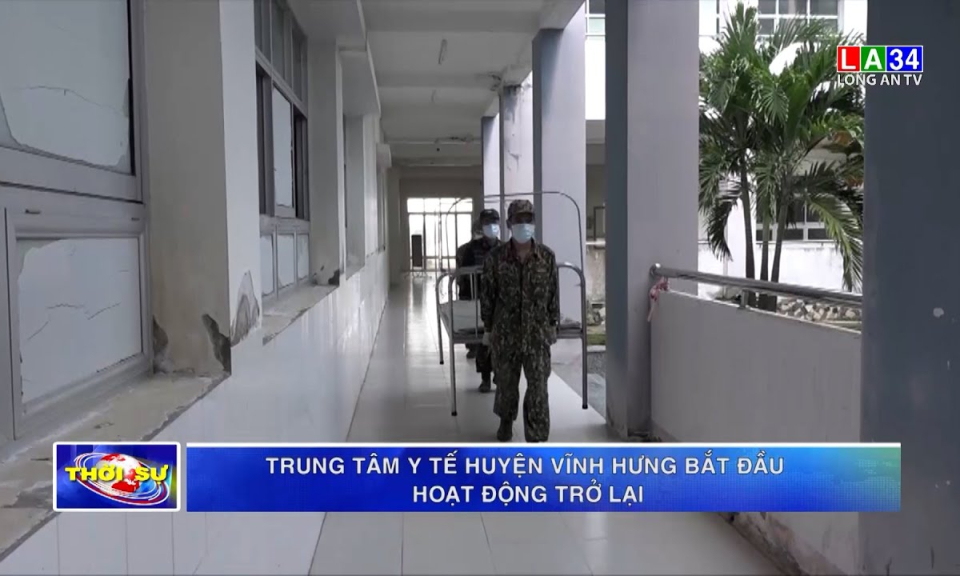 Trung tâm y tế huyện Vĩnh Hưng bắt đầu hoạt động trở lại