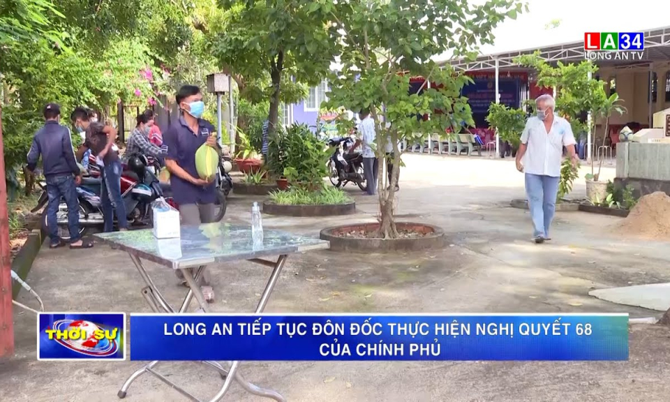 Long An tiếp tục đôn đốc thực hiện Nghị quyết 68 của Chính phủ