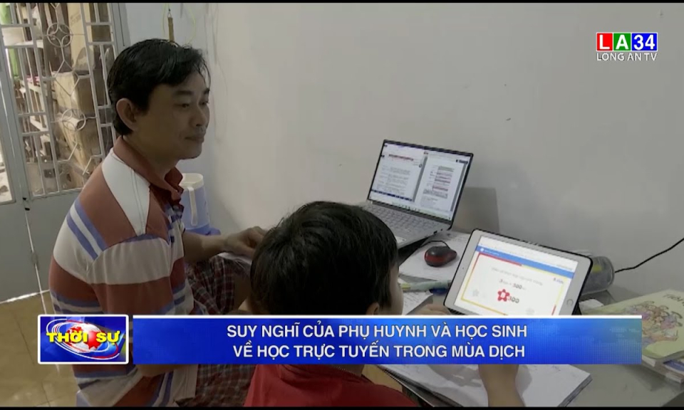 Suy nghĩ của phụ huynh và học sinh về học trực tuyến trong mùa dịch