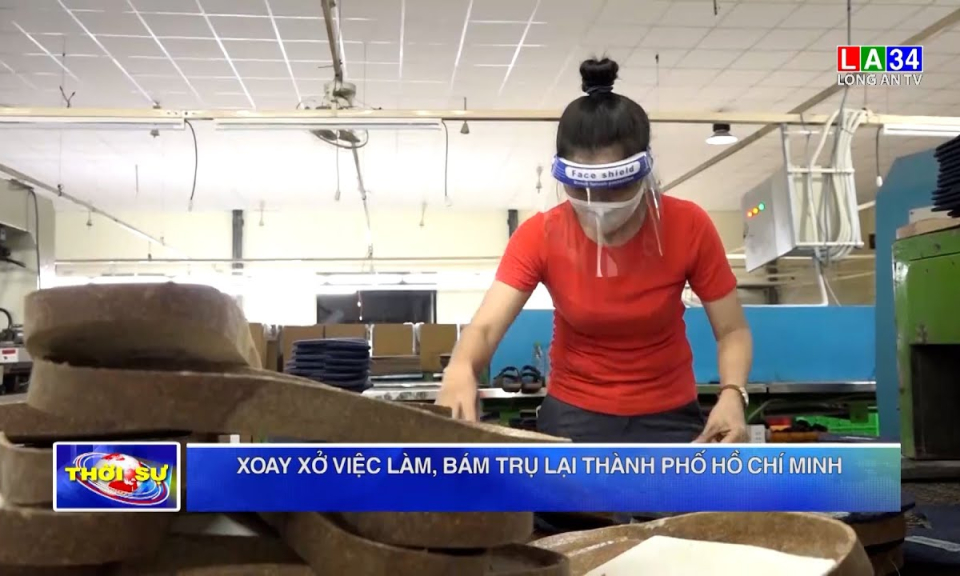 Xoay xở việc làm, bám trụ lại thành phố Hồ Chí Minh