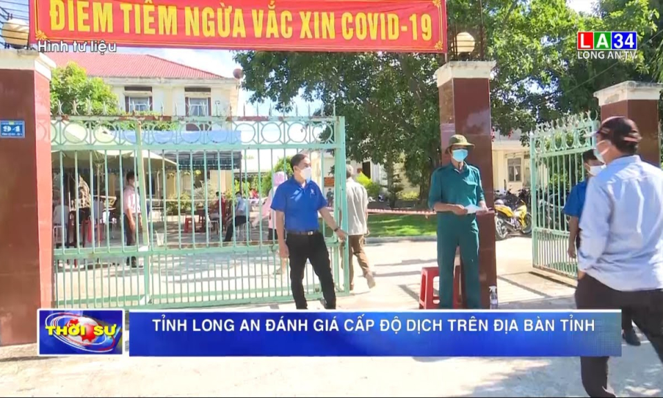 Tỉnh Long An đánh giá cấp độ dịch trên địa bàn tỉnh