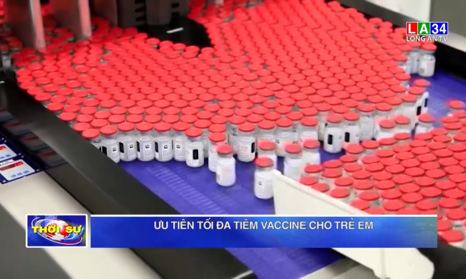 Ưu tiên tối đa tiêm vaccine cho trẻ em