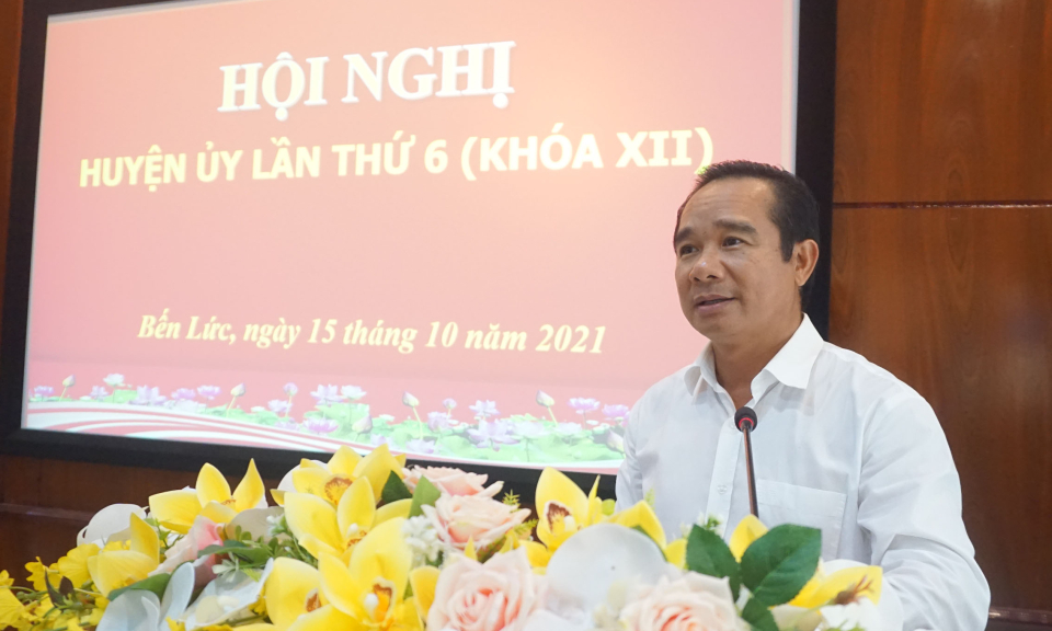 Hội nghị Huyện ủy Bến Lức lần thứ 6 (khóa XII)