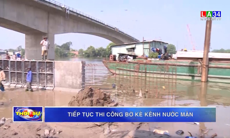 Tiếp tục thi công bờ kè Kênh Nước Mặn