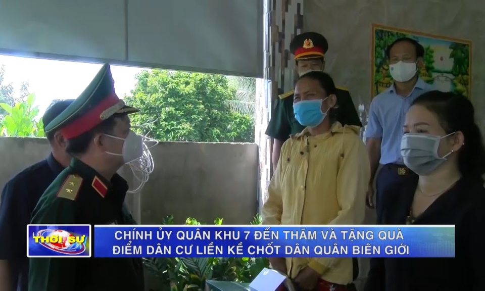 Chính ủy Quân khu 7 đến thăm và tặng quà điểm dân cư liền kề chốt dân quân biên giới