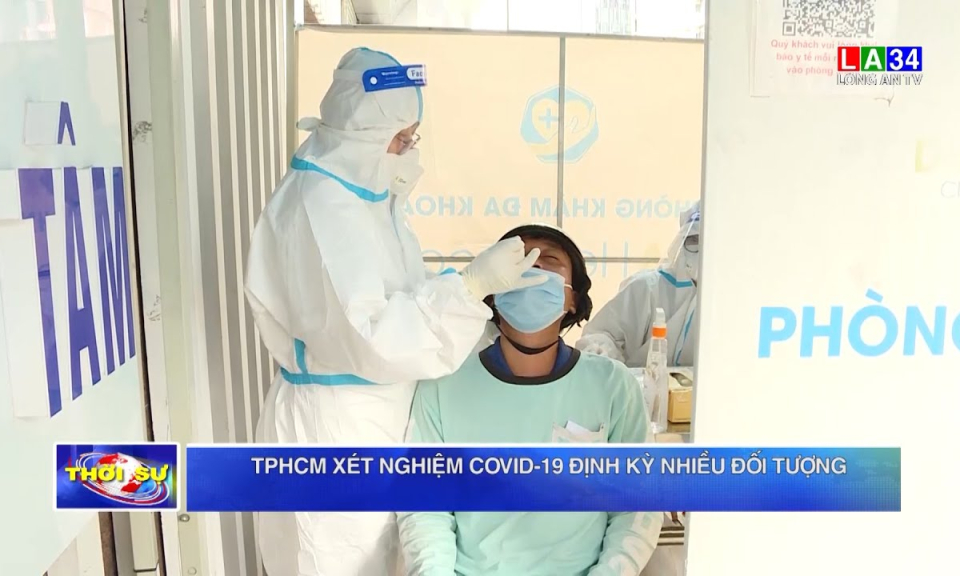 TP.HCM xét nghiệm Covid-19 định kỳ nhiều đối tượng