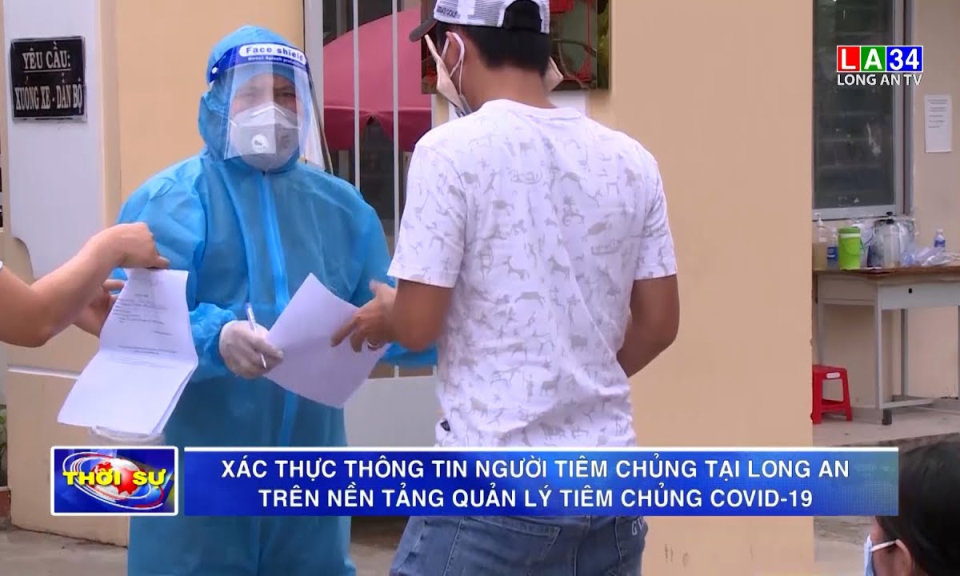 Xác thực thông tin người tiêm chủng tại Long An trên nền tảng Quản lý tiêm chủng COVID-19