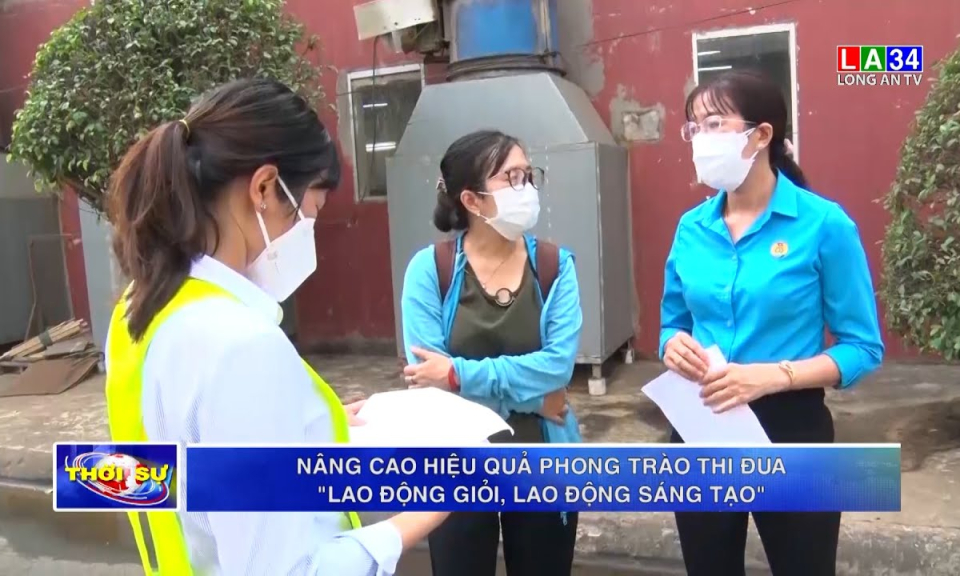 Nâng cao hiệu quả phong trào thi đua &#8220;lao động giỏi, lao động sáng tạo&#8221;