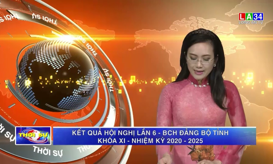 Kết luận hội nghị lần thứ 6 &#8211; BCH Đảng bộ tỉnh Long An khoá XI, nhiệm kỳ 2020-2025