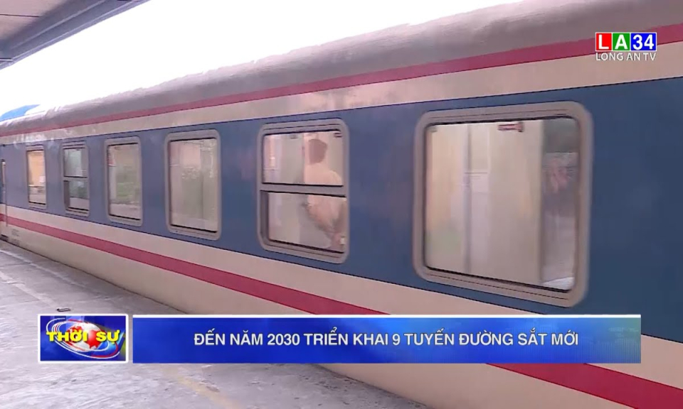 Đến năm 2030 triển khai 9 tuyến đường sắt mới