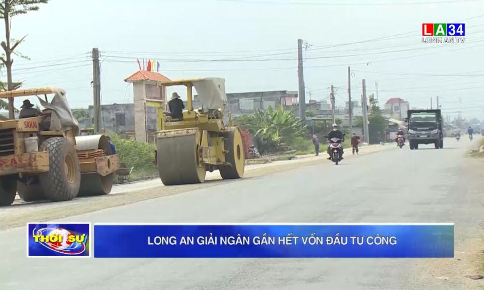 Long An giải ngân gần hết vốn đầu tư công
