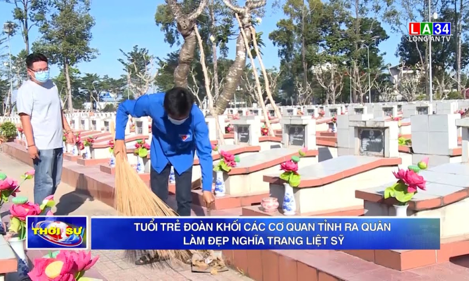 Tuổi trẻ đoàn khối các cơ quan tỉnh ra quân làm đẹp Nghĩa trang Liệt sỹ