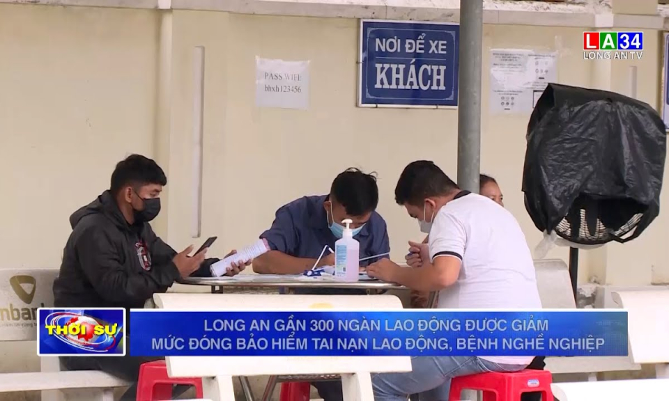 Long An gần 300 ngàn lao động được giảm mức đóng bảo hiểm tai nạn lao động, bệnh nghề nghiệp