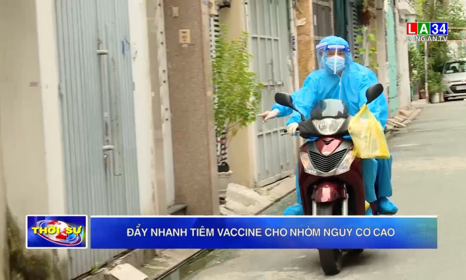Đẩy nhanh tiêm vaccine cho nhóm nguy cơ cao