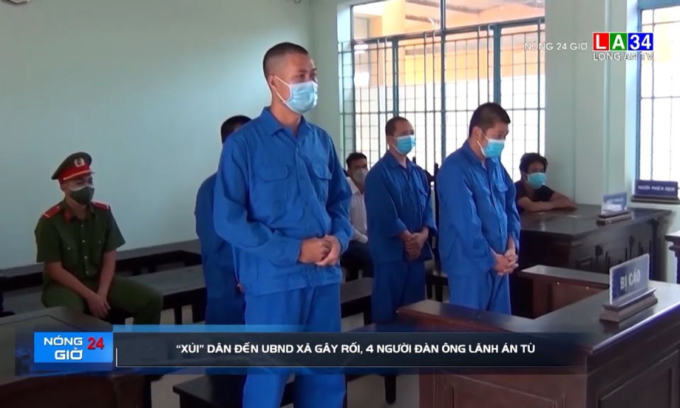 &#8220;Xúi&#8221; dân đến UBND xã gây rối, 4 người đàn ông lãnh án tù
