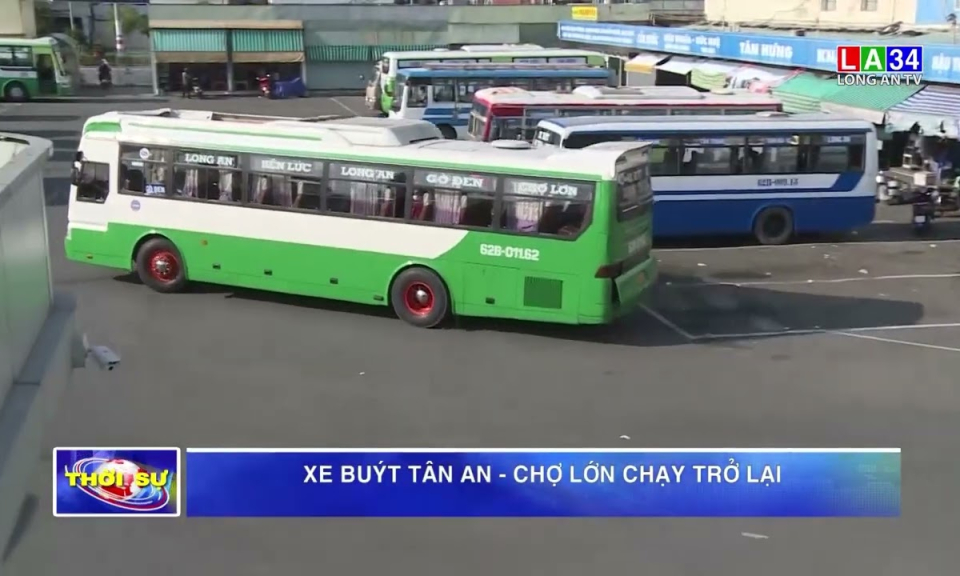 Xe bus Tân An &#8211; Chợ Lớn chạy trở lại kể từ ngày 22-01-2022
