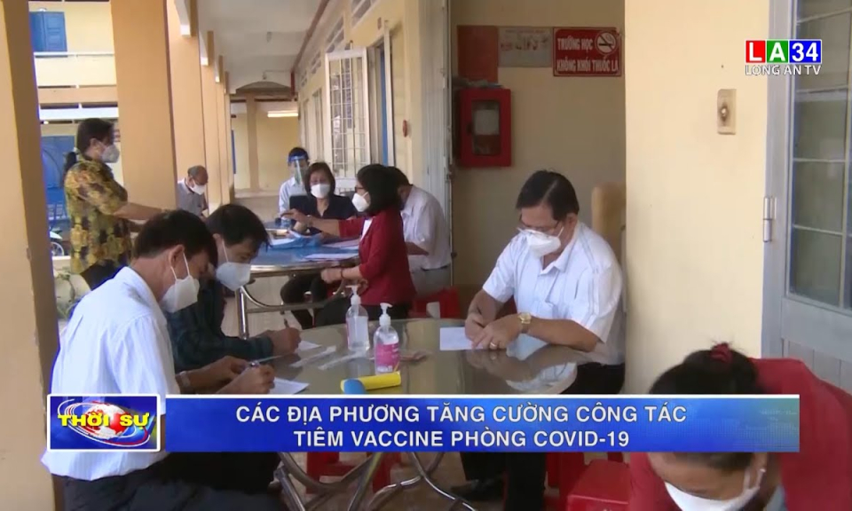 Các địa phương tăng cường công tác tiêm vaccine phòng Covid-19