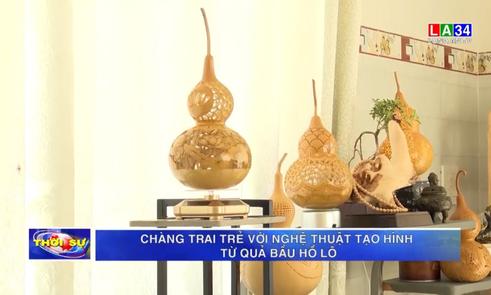 Chàng trai trẻ với nghệ thuật tạo hình từ quả bầu hồ lô