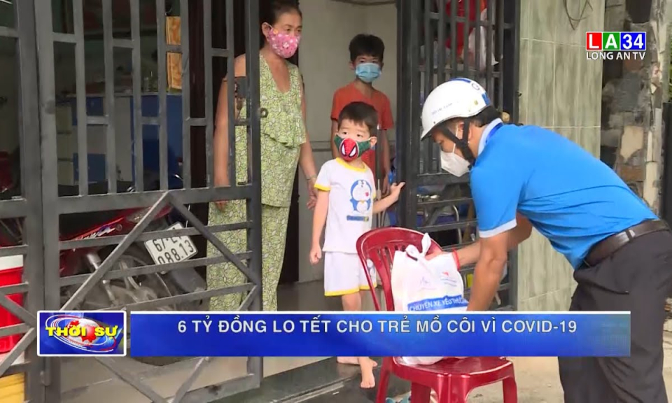 6 tỷ đồng lo Tết cho trẻ mồ côi vì Covid-19