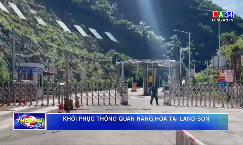 Khôi phục thông quan hàng hóa tại Lạng Sơn