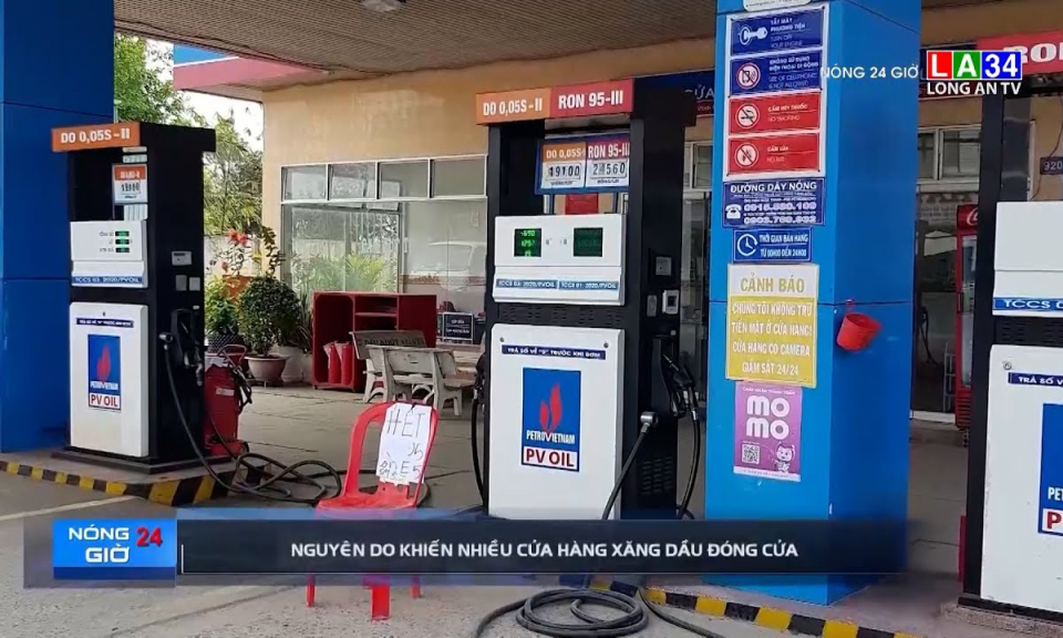 Nguyên do khiến nhiều cửa hàng xăng dầu đóng cửa