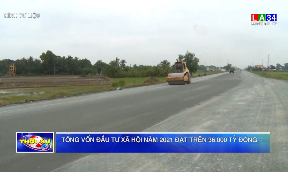 Tổng vốn đầu tư xã hội năm 2021 đạt trên 36.000 tỷ đồng