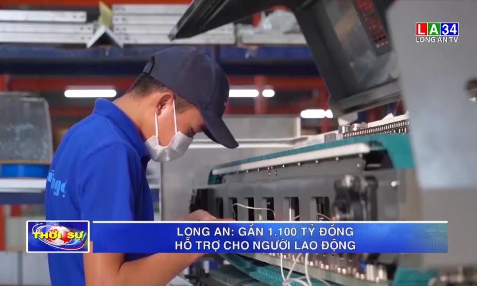 Long An: Gần 1.100 tỷ đồng hỗ trợ cho người lao động