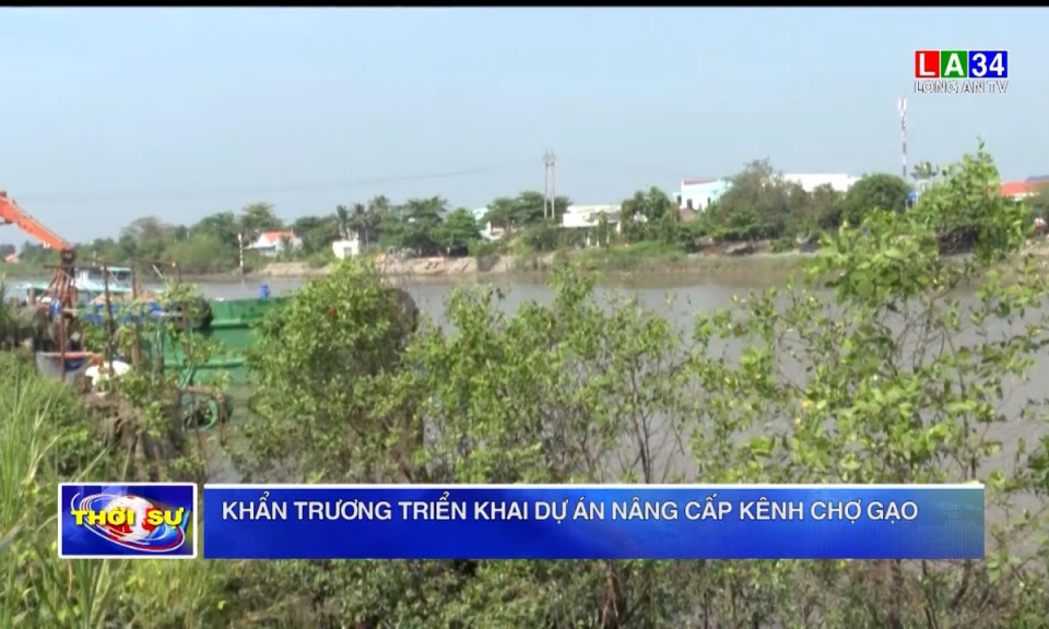 Khẩn trương triển khai dự án nâng cấp kênh Chợ Gạo