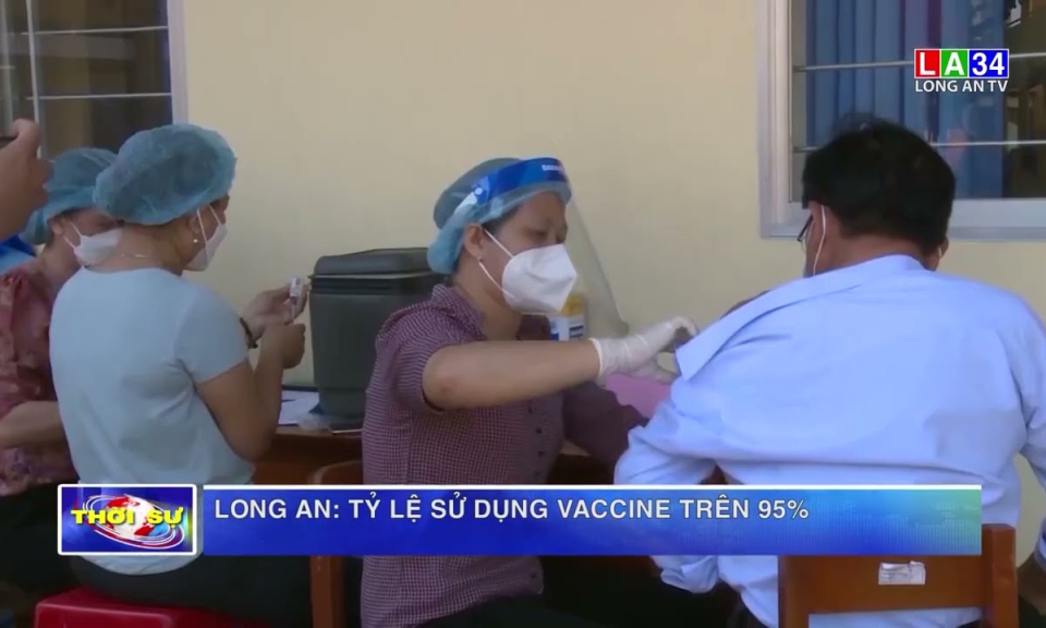 Long An: Tỷ lệ sử dụng vaccine trên 95%