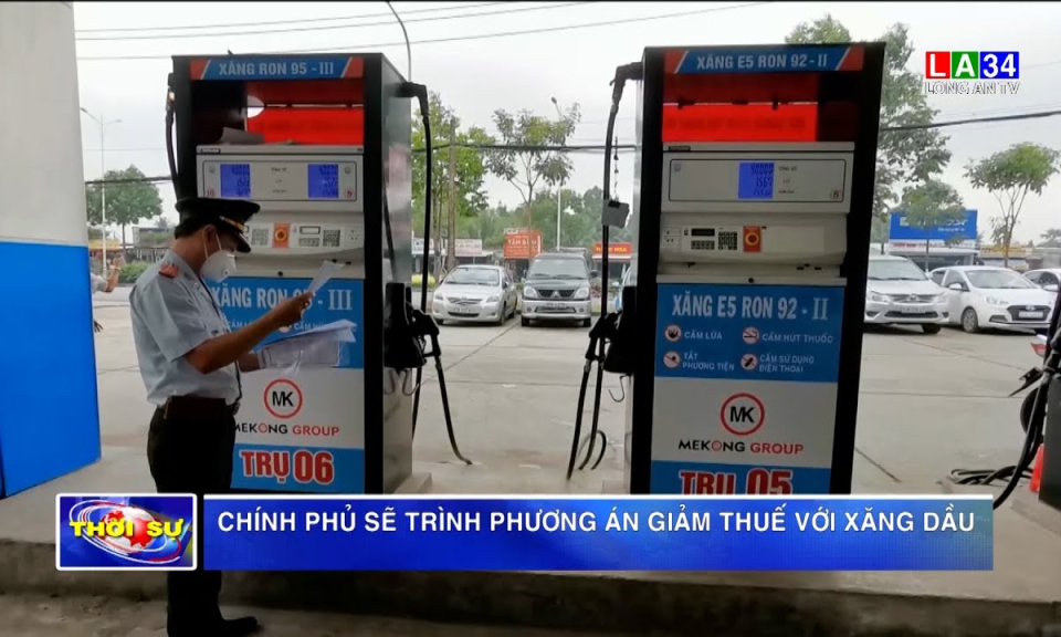 Chính phủ sẽ trình phương án giảm thuế với xăng dầu