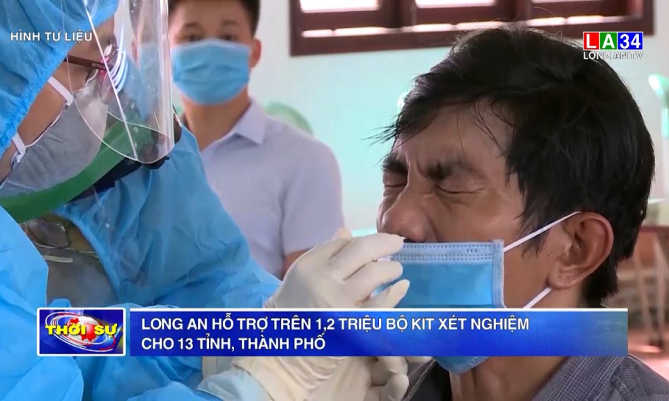 Long An hỗ trợ trên 1,2 triệu bộ kit xét nghiệm cho 13 các tỉnh, thành phố